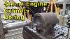 How To Bore A 100 Year Old Steam Cylinder Manual Machining Tips