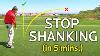 How To Stop Shanking In 5 Minutes Don T Miss This Fix